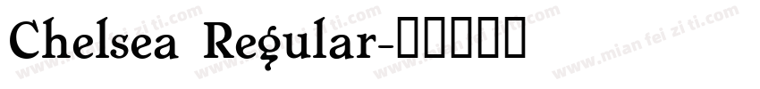 Chelsea Regular字体转换